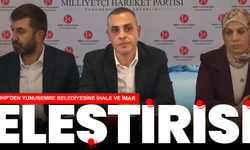 MHP’den Yunusemre Belediyesine ihale ve imar eleştirisi