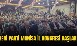 Yeni Parti Manisa İl Kongresi Başladı