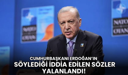 Cumhurbaşkanı Erdoğan’ın kabinede söylediği iddia edilen sözleri yalanlandı!