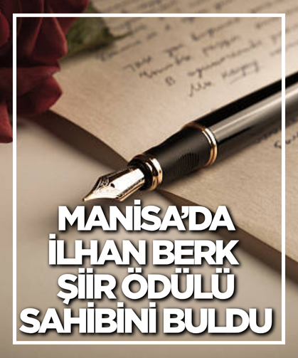 Manisa’da İlhan Berk Şiir Ödülü sahibini buldu