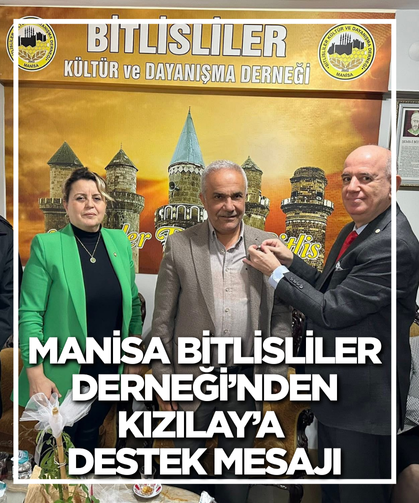 Manisa Bitlisliler Derneği’nden Kızılay’a destek mesajı