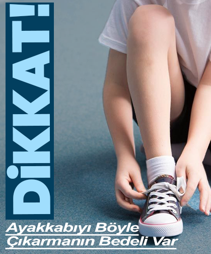 Ayakkabısını bağcıklarını çözmeden çıkaranlar dikkat: Alışkanlığın bedeli olabilir