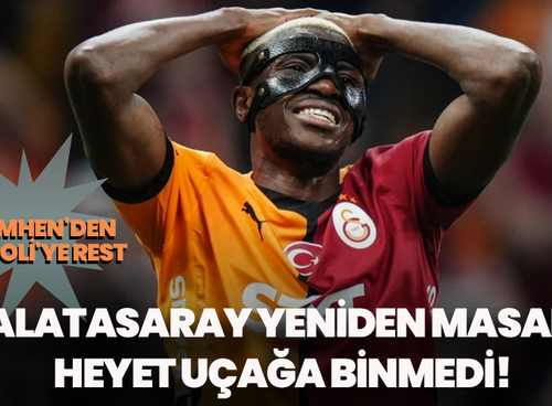 Osimhen'den Napoli'ye rest: Galatasaray yeniden masada, heyet uçağa binmedi!