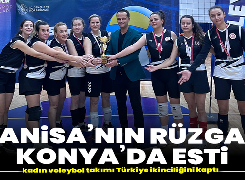 Manisa’nın rüzgarı Konya’da esti: Kadın voleybol takımı Türkiye ikinciliğini kaptı