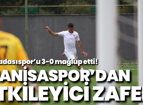 Manisaspor'dan etkileyici zafer: Kuşadasıspor'u 3-0 mağlup etti
