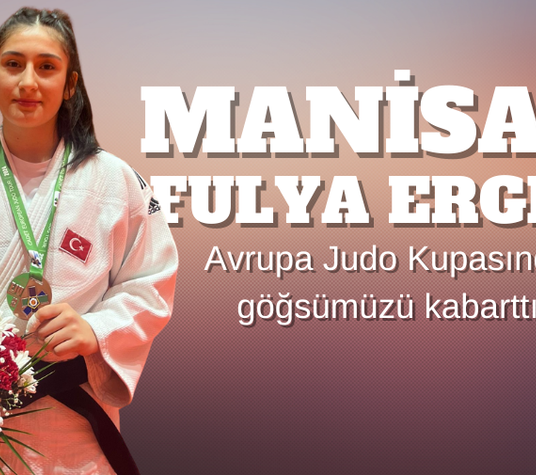 Manisalı Fulya Avrupa Judo Kupasında göğsümüzü kabarttı
