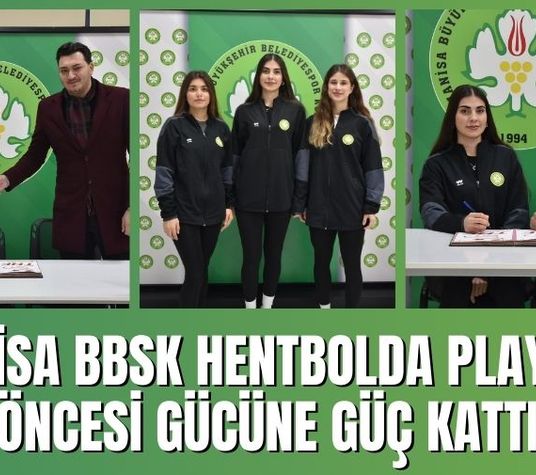 Manisa BBSK, Hentbolda Play-Off Öncesi Gücüne Güç Kattı