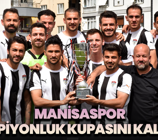 Manisaspor, şampiyonluk kupasını kaldırdı