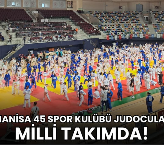 Manisa 45 Spor Kulübü Judocuları Milli Takımda