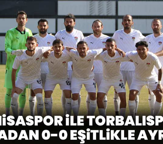 Manisaspor ile Torbalıspor sahadan 0-0 eşitlikle ayrıldı