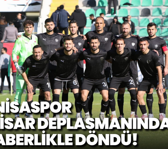 Manisaspor Akhisar Deplasmanından Beraberlikle Döndü!