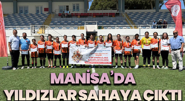 Manisa’da Yıldızlar Sahne Aldı: Okul Sporları Futbol Türkiye Yarı Finalleri Tamamlandı