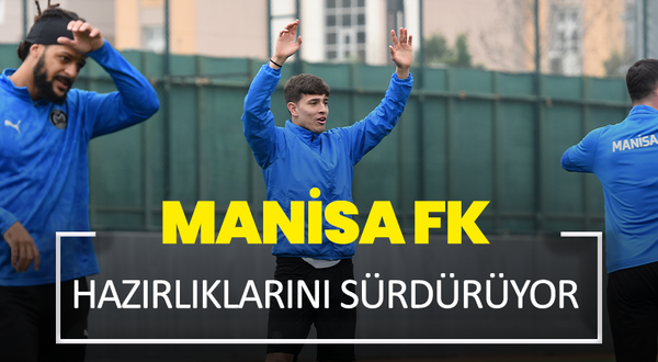 Manisa FK hazırlıklarını sürdürüyor
