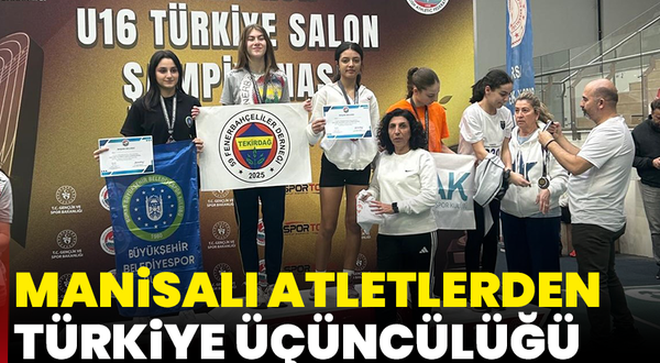 Manisalı Atletlerden Türkiye Üçüncülüğü