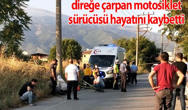 Manisa’da direğe çarpan motosiklet sürücüsü hayatını kaybetti