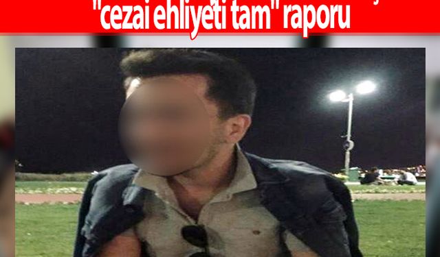 Annesi ve babasını siyanürle öldüren şahısa "cezai ehliyeti tam" raporu