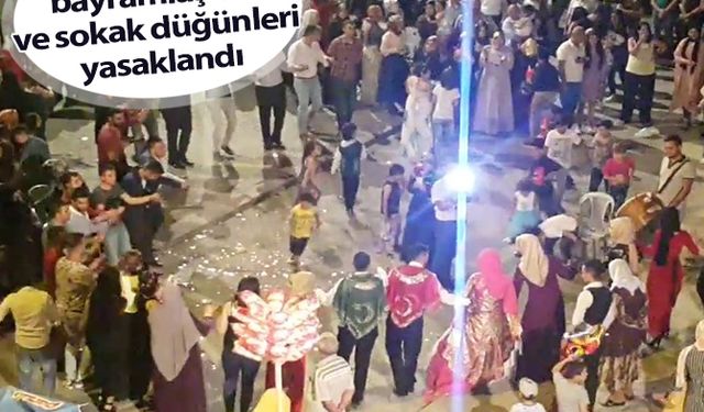 Manisa’da bayramlaşma ve sokak düğünleri yasaklandı