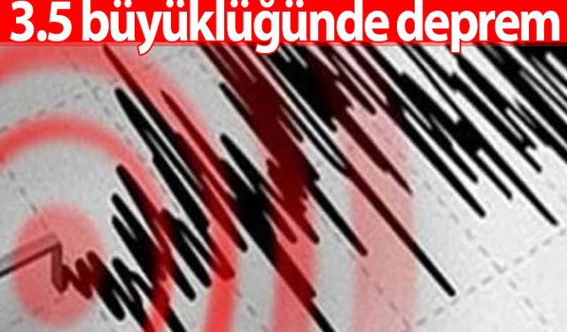 Manisa'da 3.5 büyüklüğünde deprem