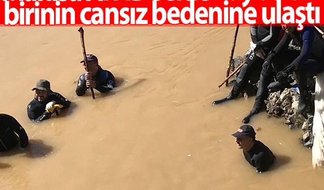 Manisa AFAD selde kaybolan birinin cansız bedenine ulaştı