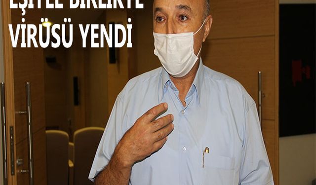 Eşiyle birlikte korona virüsü yendi vatandaşları uyardı