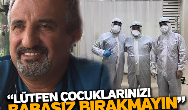 Covid-19'a yakalanan Manisalı doktor sosyal medyadan yalvardı