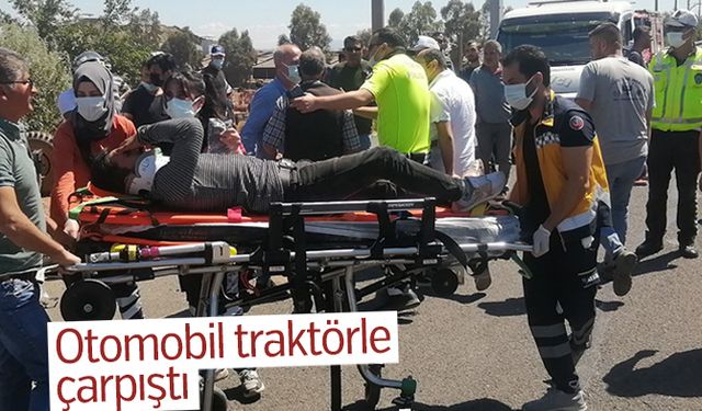 Otomobil traktörle çarpıştı: 1'i ağır 4 yaralı