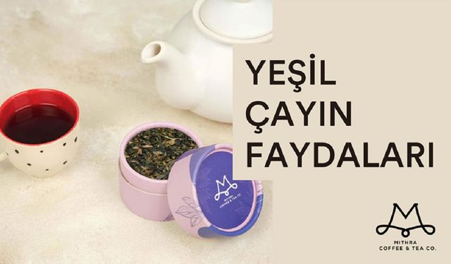 Yeşil Çay İçmenin Cilde Faydaları