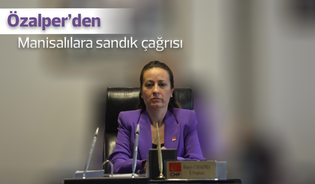 Özalper, tüm Manisalıları sandığa çağırdı