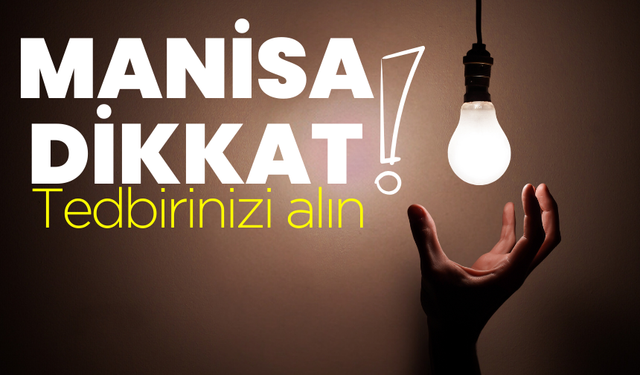 Manisa dikkat! Kırkağaç ve Saruhanlı’da elektrik kesintisi