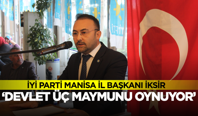 İyi Parti Manisa İl Başkanı İksir: "Kadınlarımızı korumayan bu iktidar, bu vebalin altında ezilecektir!"