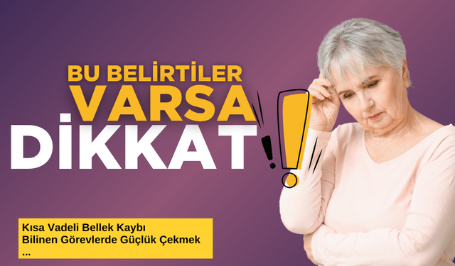 Alzheimer’a işaret eden 10 belirti nelerdir?