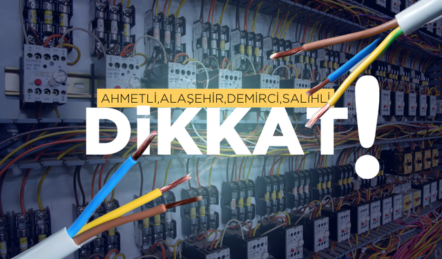 Manisa Dikkat! 4 ilçede elektrik kesintisi gerçekleşecek