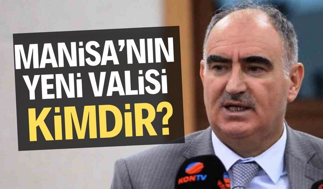 Manisa’nın yeni valisi Vahdettin Özkan oldu