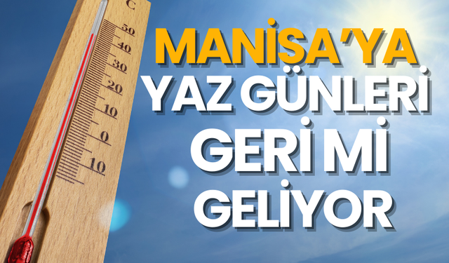 Manisa’da  Güneşli serin bir gün 24 Ekim Perşembe Hava Durumu