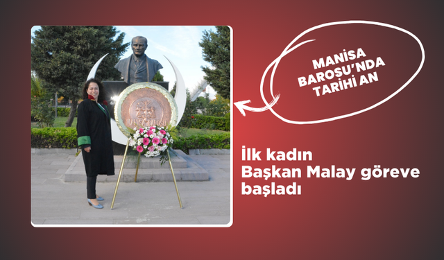 Manisa Barosu’nda Tarihi An: İlk kadın Başkan Sevgi Başak Yeşil Malay göreve başladı