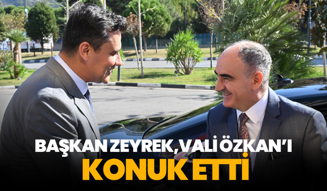 Başkan Zeyrek, Vali Özkan’ı Konuk Etti