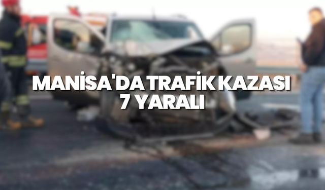 Manisa'da feci Trafik Kazası