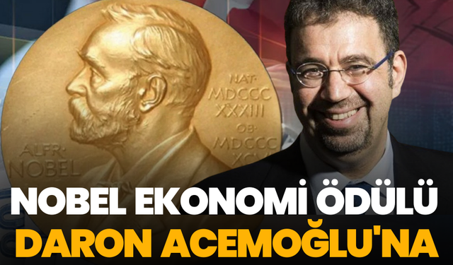 Nobel Ekonomi Ödülü Daron Acemoğlu'na