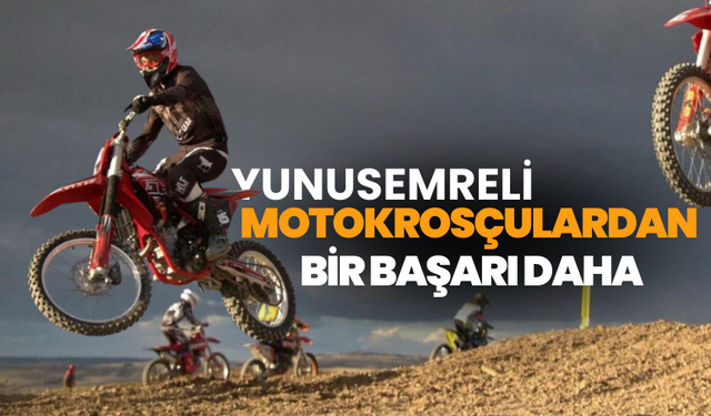 Yunusemreli Motokrosçulardan bir başarı daha