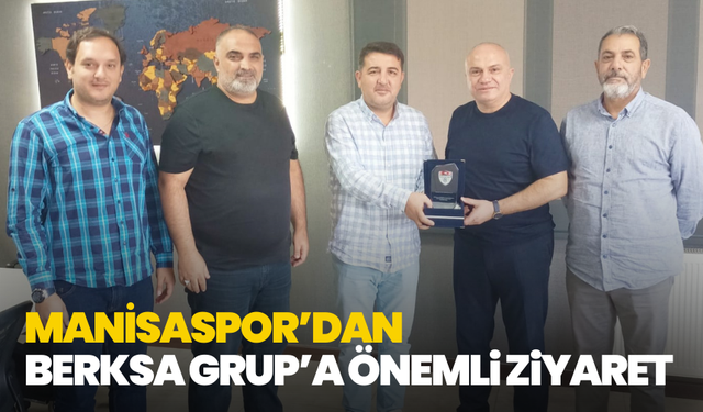 Manisaspor’dan Berksa Grup’a önemli ziyaret