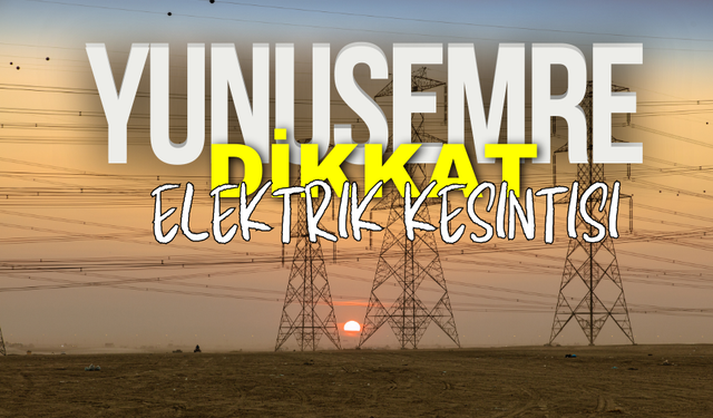 Yunusemre dikkat! 1 Kasım Cuma elektrik kesintisi