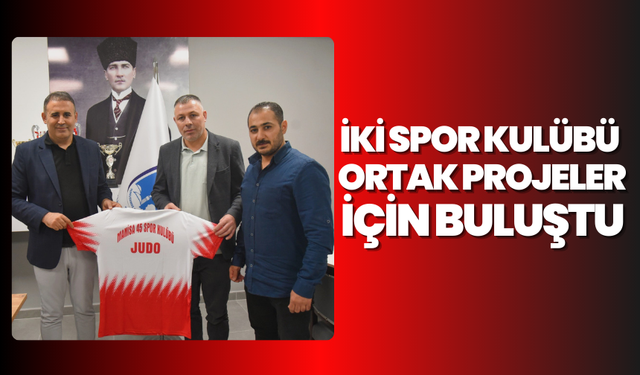 Gençlerin spora kazandırılması için iki spor kulübü ortak projeler için buluştu