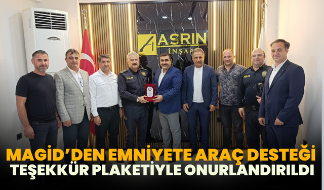 Manisa Emniyet Müdürlüğü’ne araç desteği için MAGİD’e teşekkür plaketi