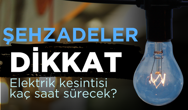 Şehzadeler dikkat: 13 Aralık 2024 elektrik kesintisi