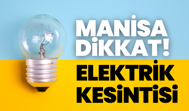 Yunusemre dikkat! 20 Kasım elektrik kesintisi