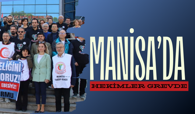 Manisa’da hekimler grevde