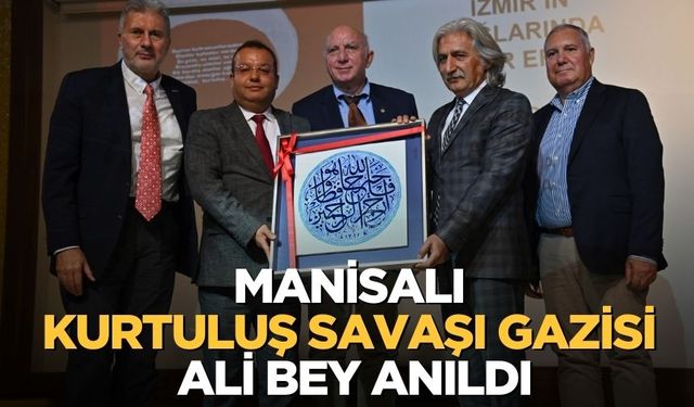 Kurtuluş Savaşı Gazisi Manisalı Ali Bey Anıldı