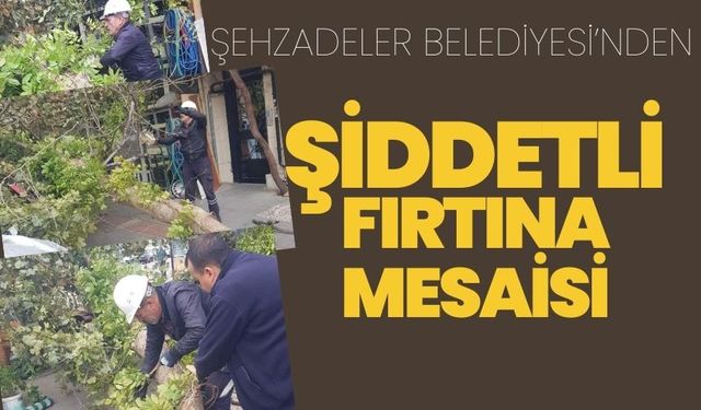 Manisa Şehzadeler Belediyesi, Şiddetli Fırtınanın Ardından Önlem Alıyor