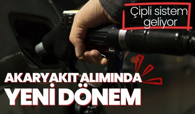 Akaryakıt Alımında Yeni Dönem: Çipli Sistem Geliyor