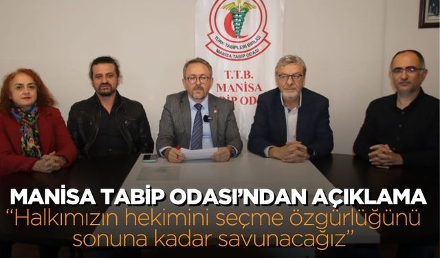 Manisa Tabip Odası’ndan önemli açıklama: “Halkımızın hekimini seçme özgürlüğünü sonuna kadar savunacağız”